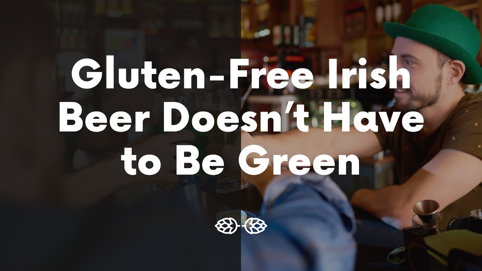 Gluten-Free Irish Beer Doesn't Have to be Green